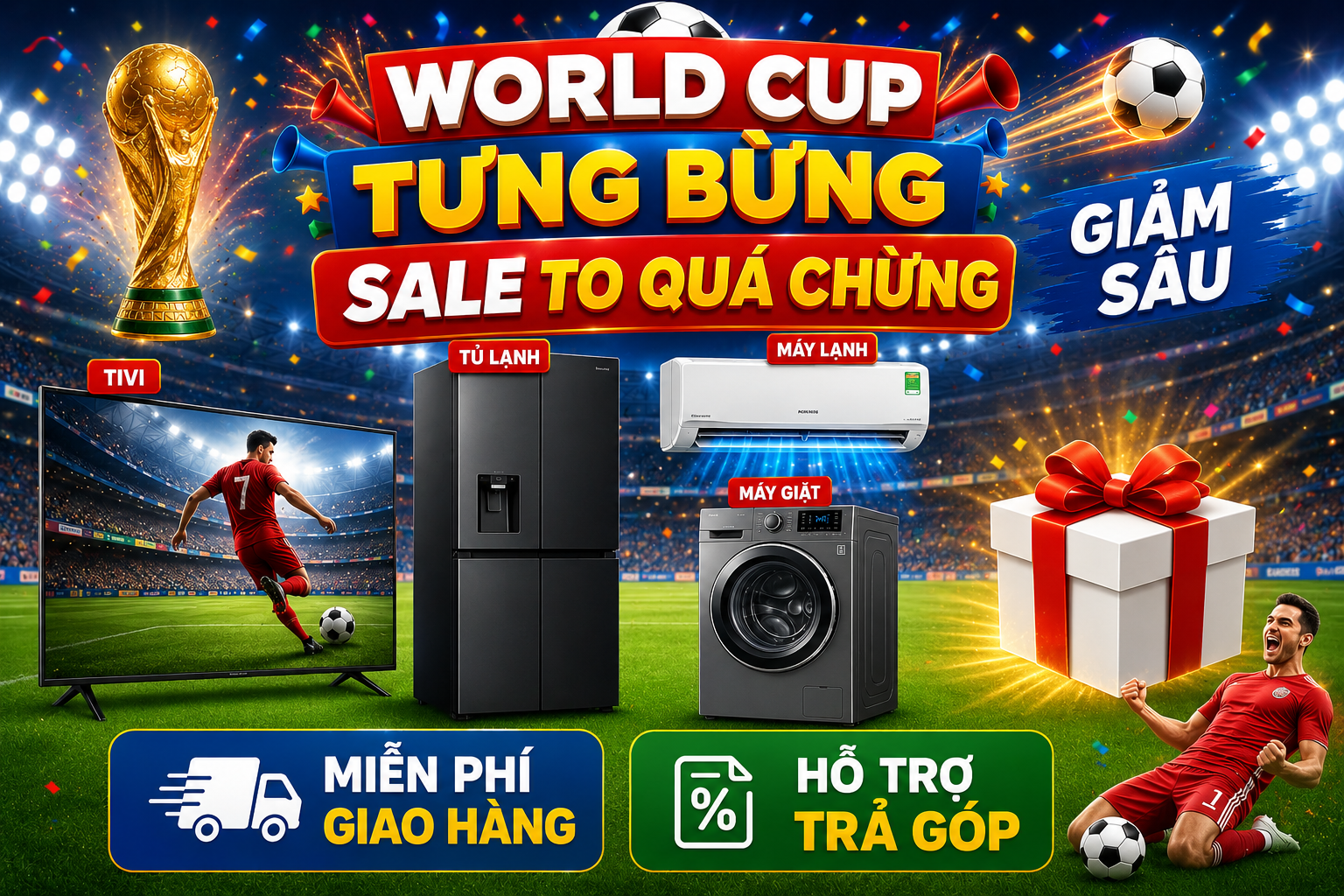 World Cup tưng bừng - Sale to qu&aacute; chừng