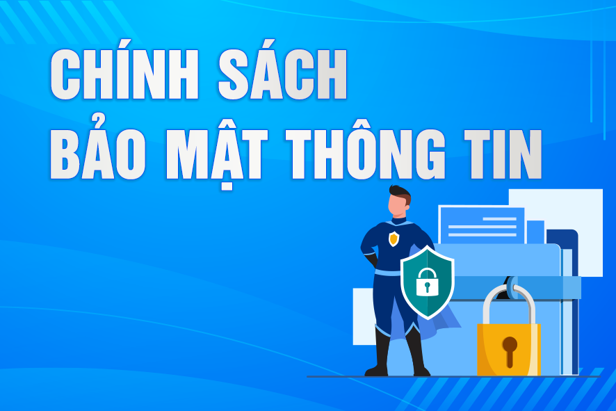 Chính sách bảo vệ thông tin khách hàng